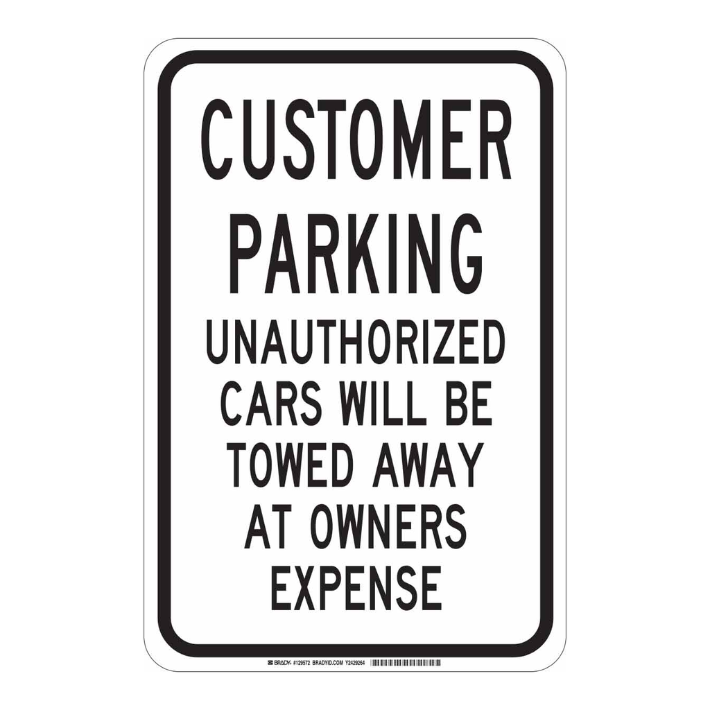 Brady CUSTOMER PARKING Unauthorized Cars Will Be Towed Away At Owners Expense Sign
