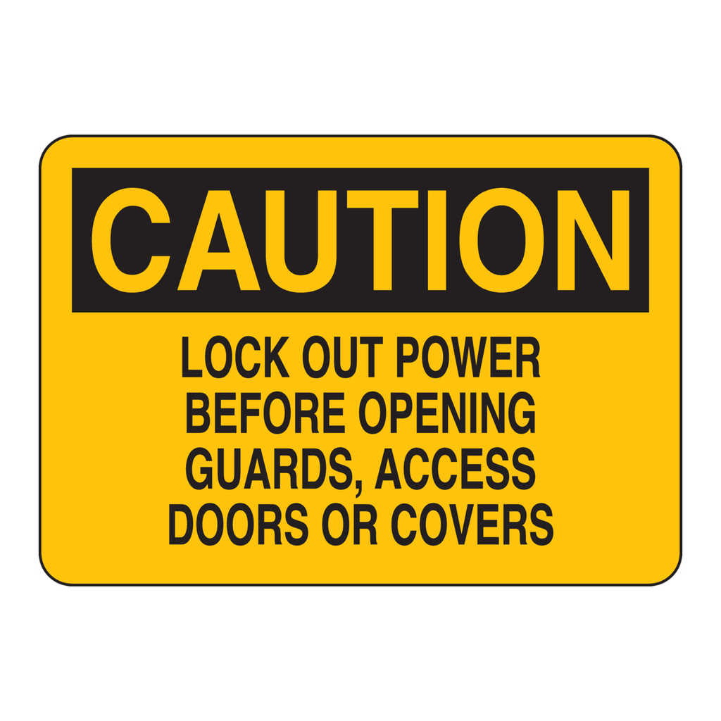 Brady CAUTION Lock Out Power Before Opening Guards, Access Doors Or Covers Sign