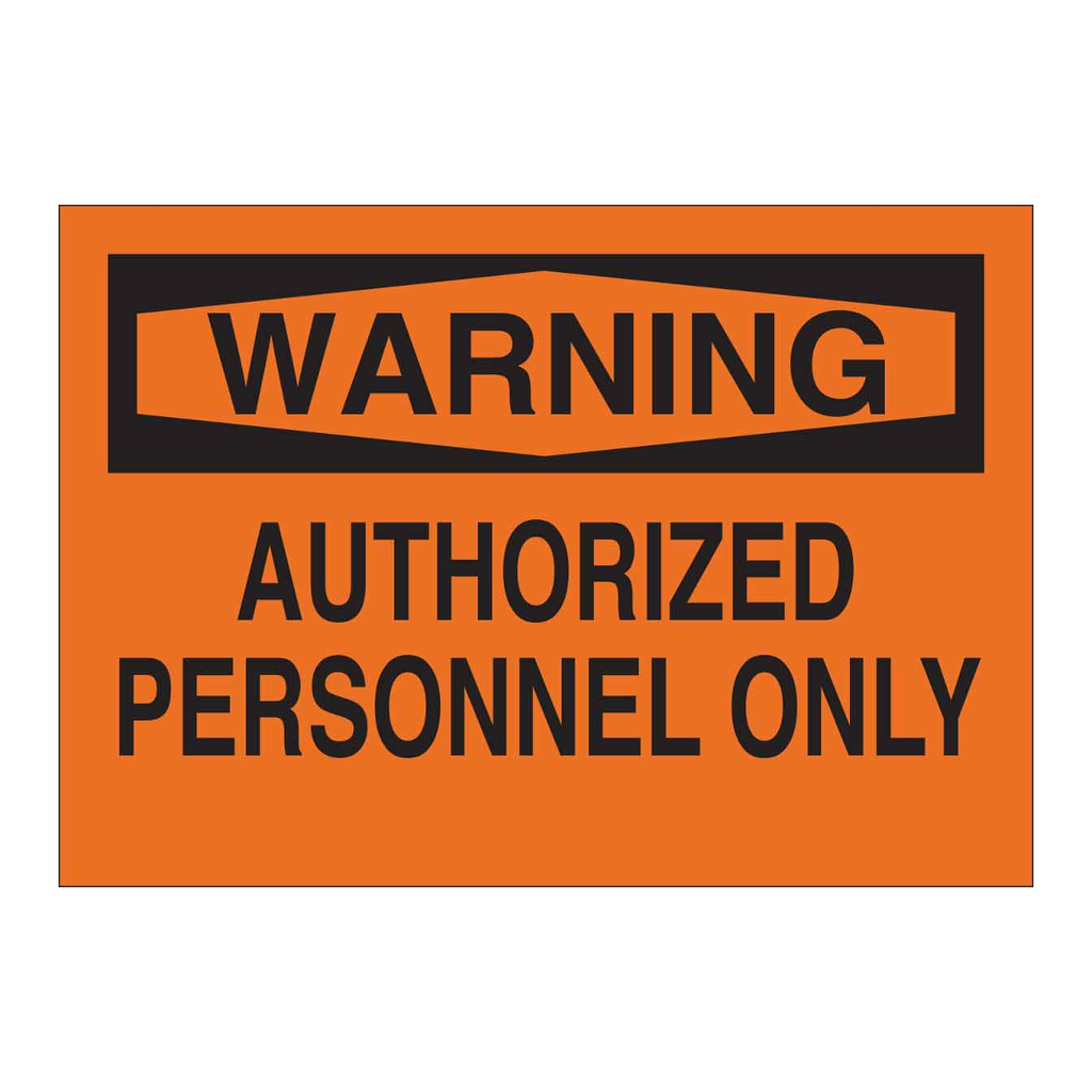 Brady WARNING Authorized Personnel Only Sign