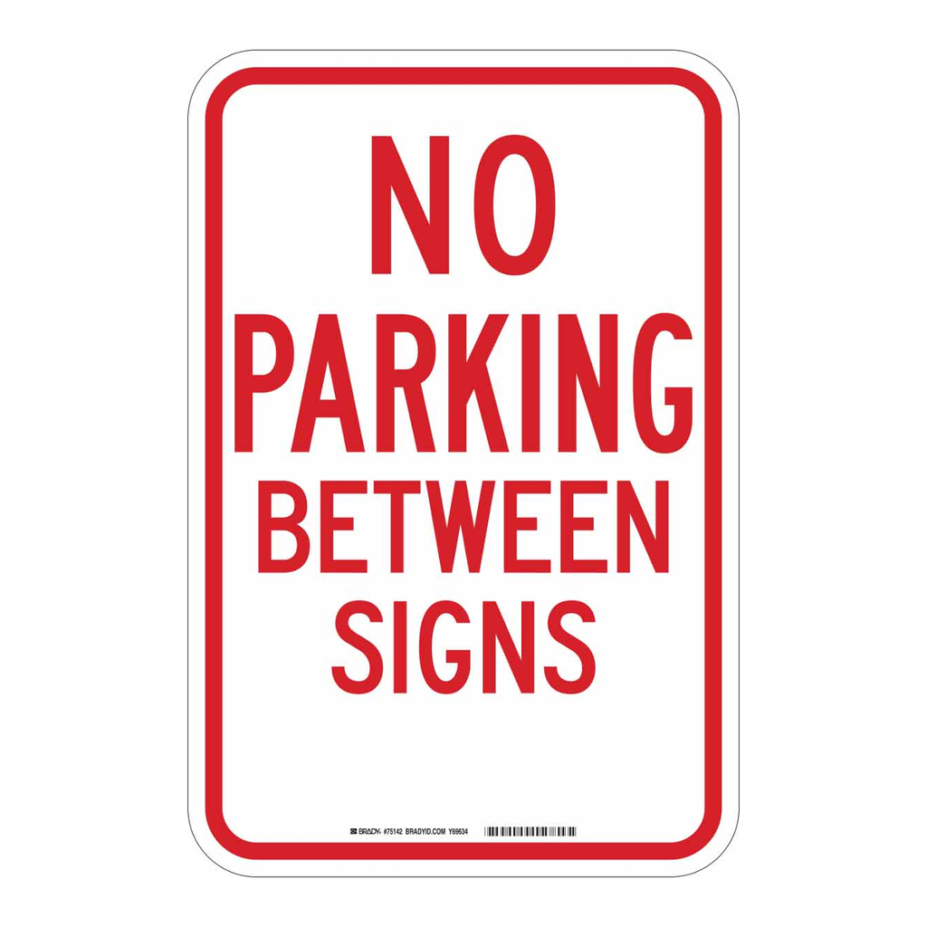 Brady No Parking Between Signs Sign