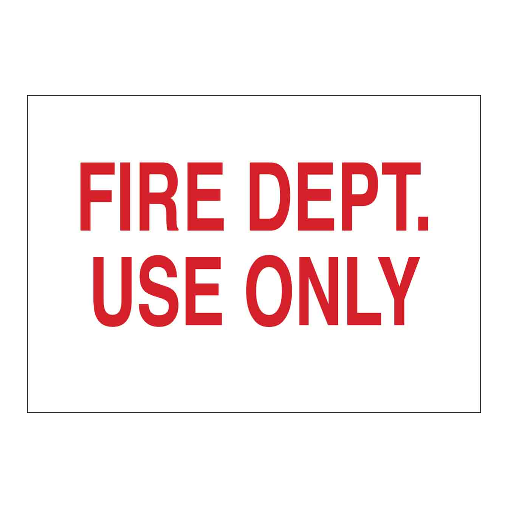Brady Fire Dept Use Only Sign
