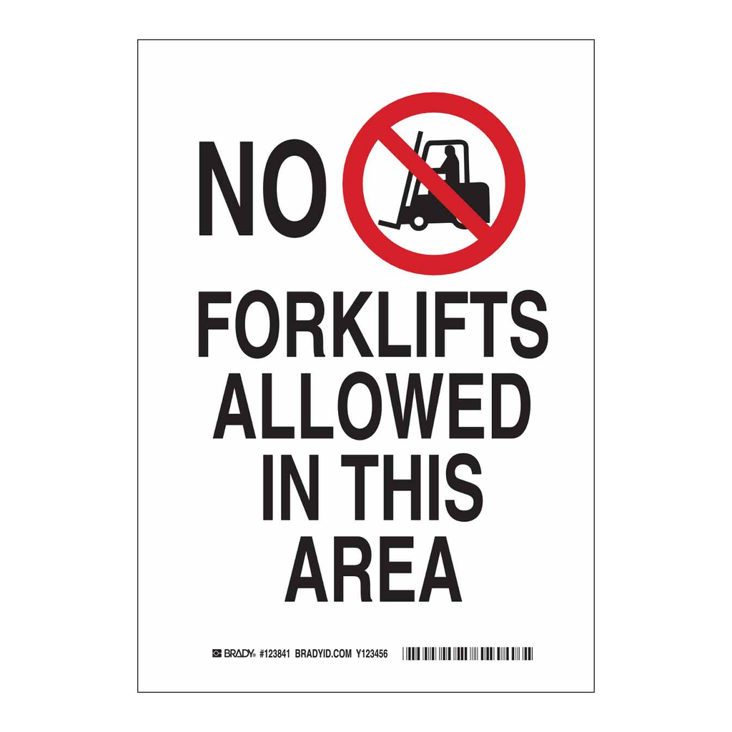 Brady No Forklifts Allowed In This Area Sign