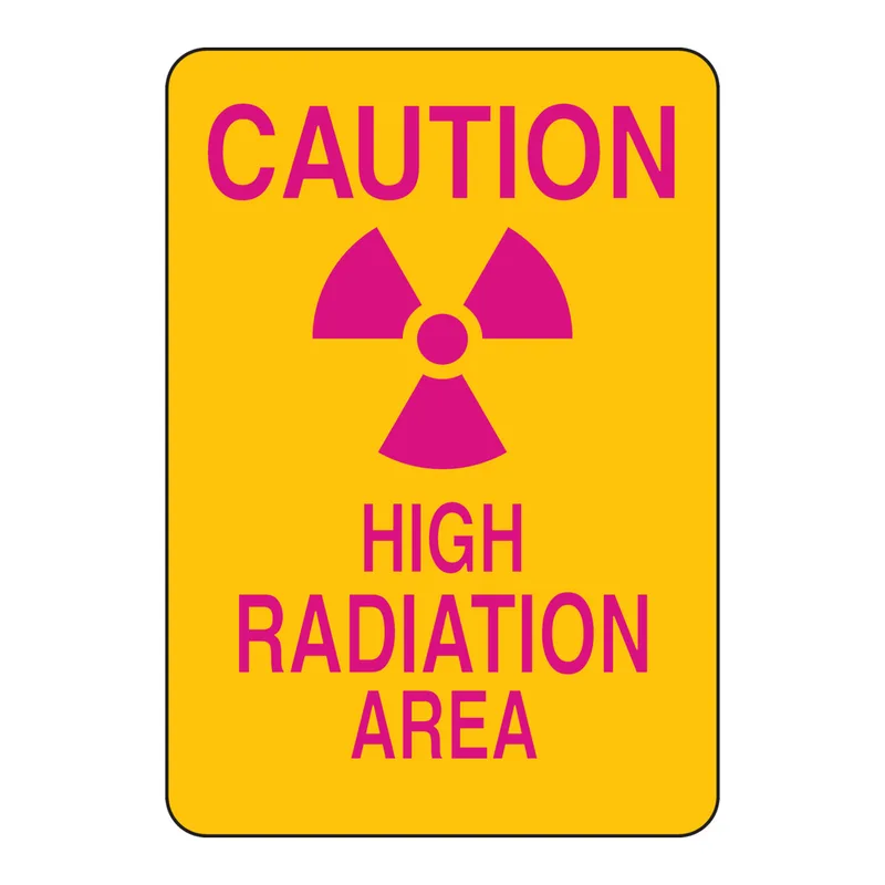 Brady CAUTION High Radiation Area Sign