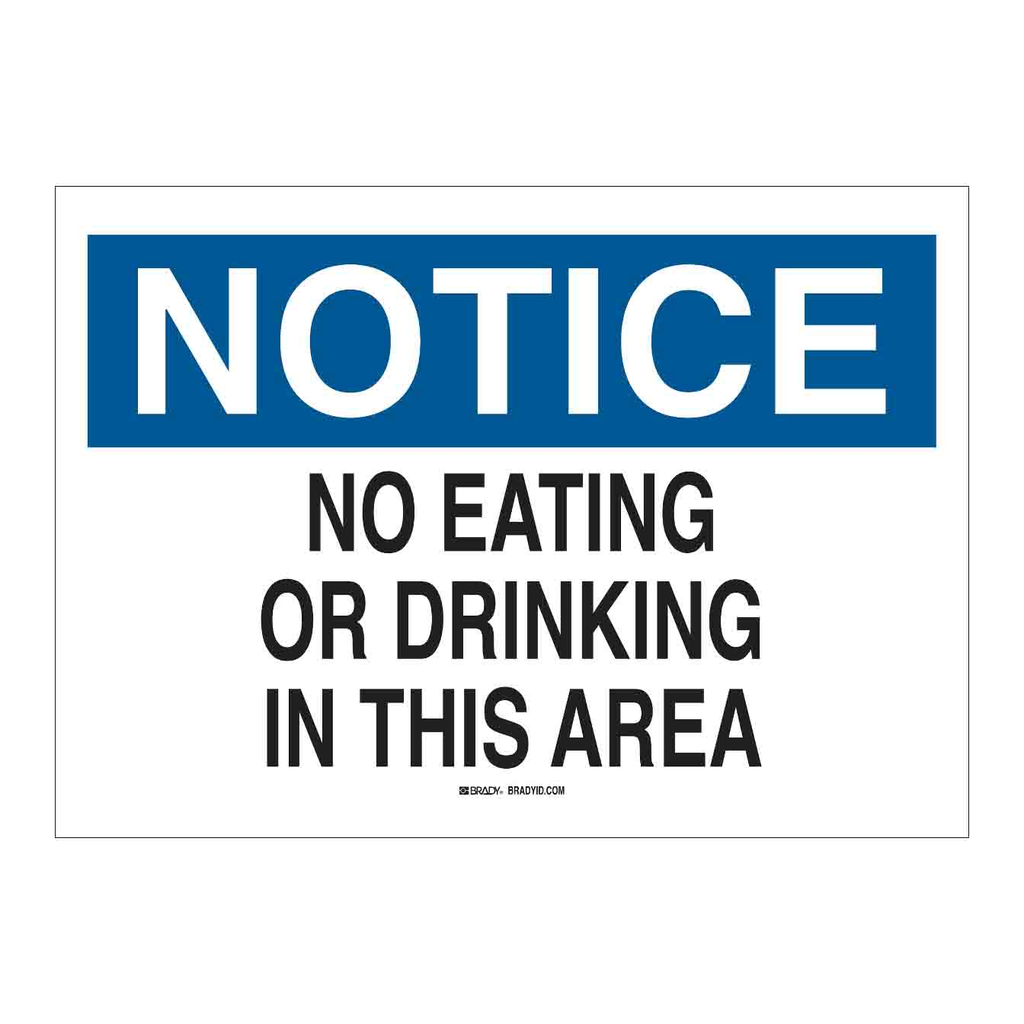 Brady NOTICE No Eating Or Drinking In This Area Sign