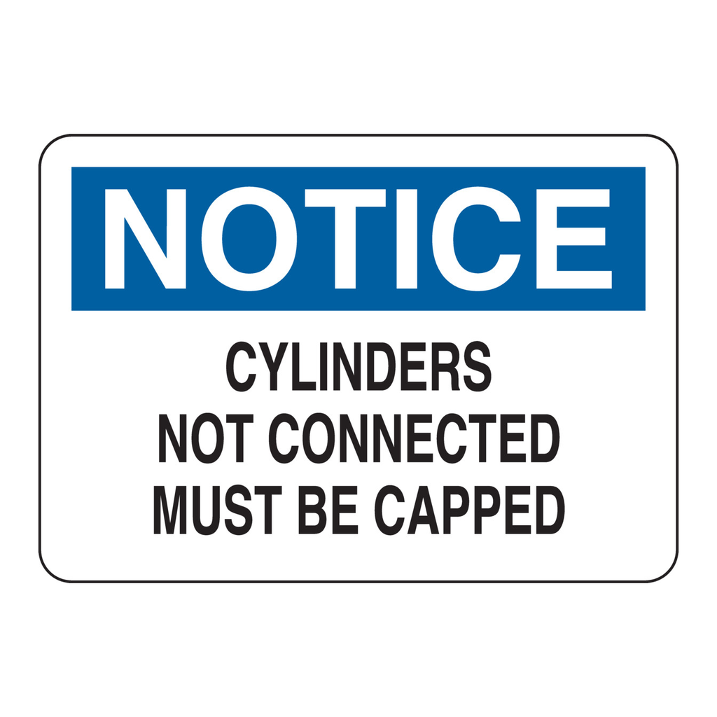 Brady NOTICE Cylinders Not Connected Must Be Capped Sign