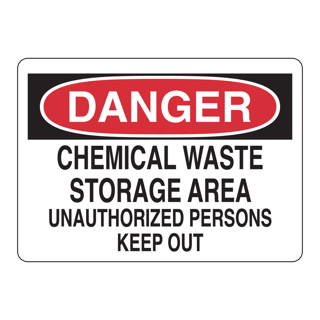 Brady DANGER Chemical Waste Storage Area Unauthorized Persons Keep Out Sign