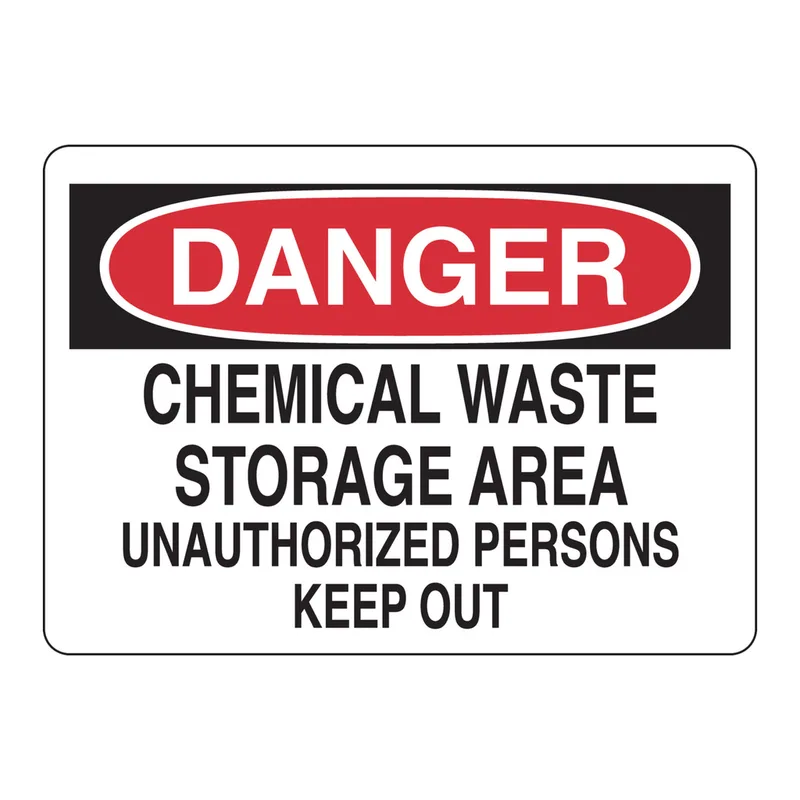 Brady DANGER Chemical Waste Storage Area Unauthorized Persons Keep Out Sign