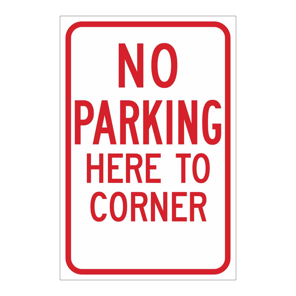 Brady No Parking Here To Corner Sign