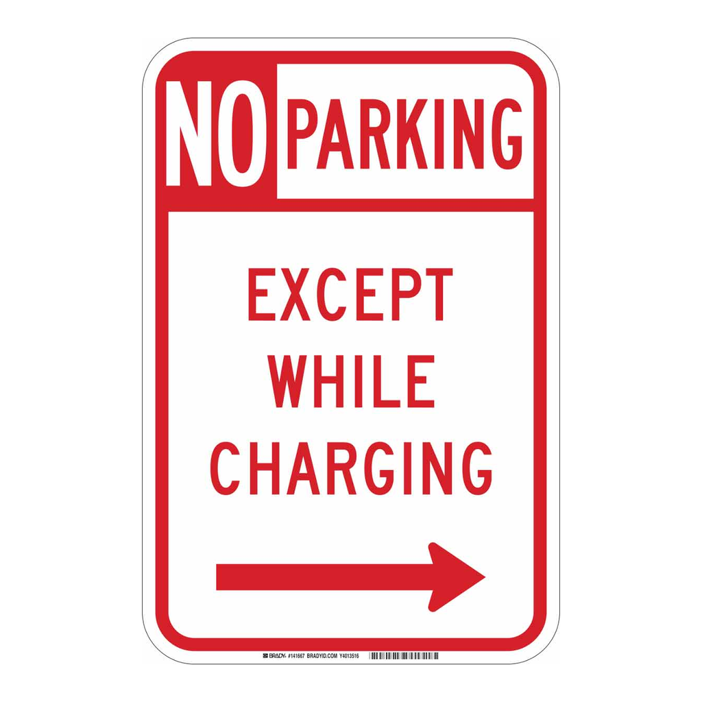 Brady No Parking Except While Charging Sign