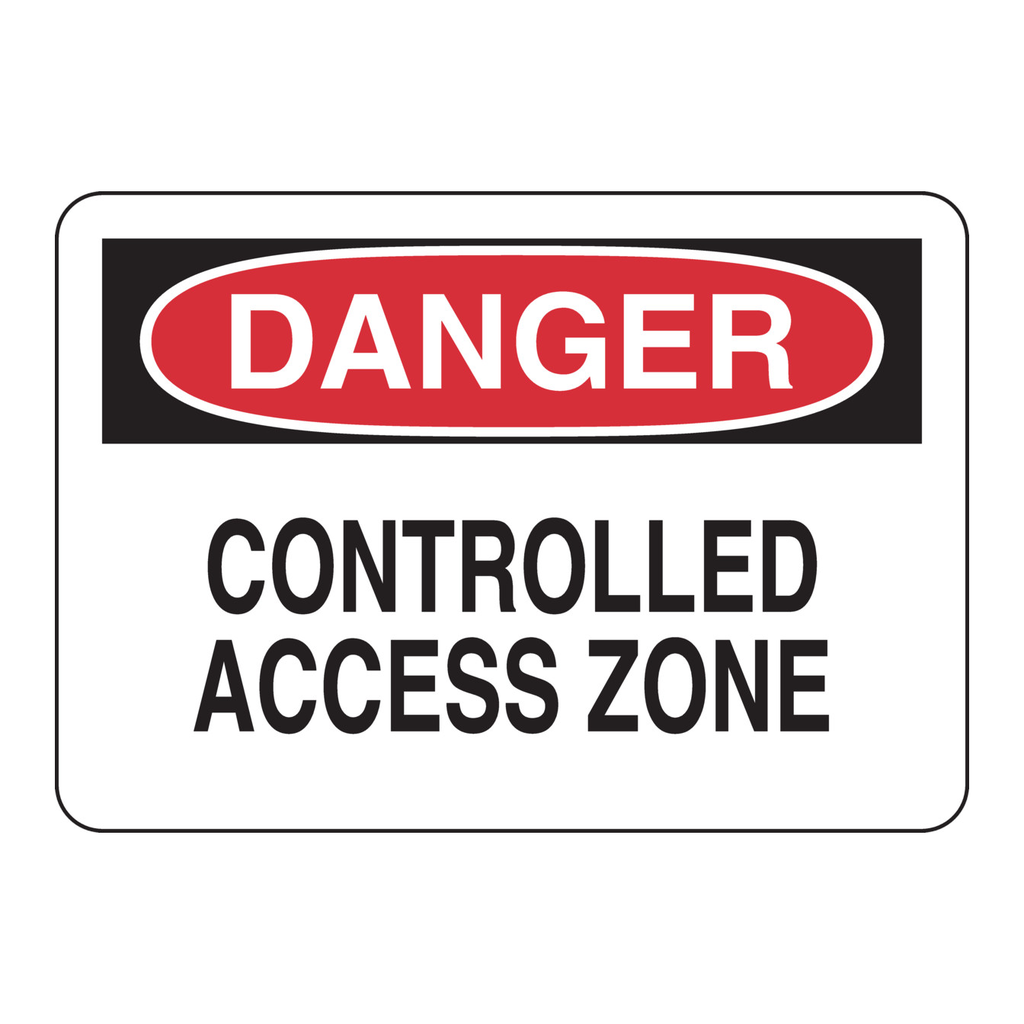 Brady DANGER Controlled Access Zone Sign
