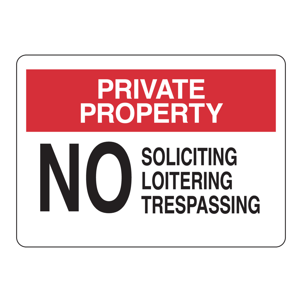 Brady PRIVATE PROPERTY No Soliciting Loitering Trespassing Sign
