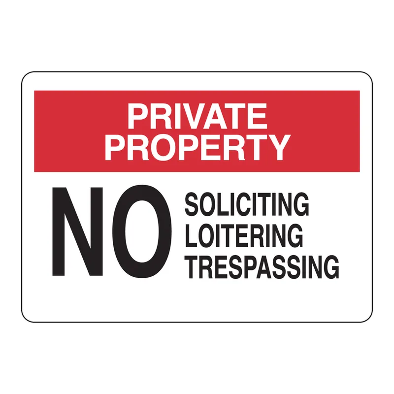 Brady PRIVATE PROPERTY No Soliciting Loitering Trespassing Sign