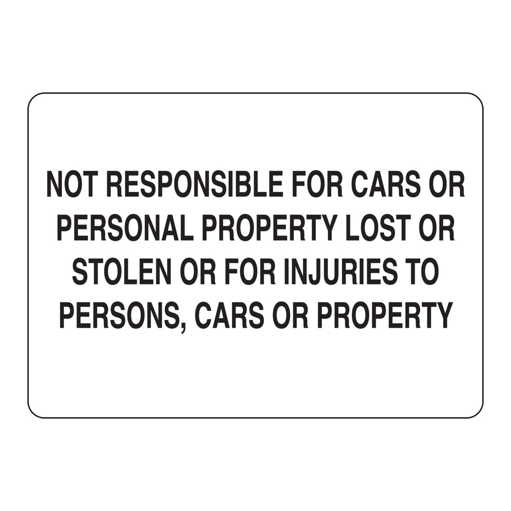 Brady Not Responsible For Cars Or Personal Property Lost Or Stolen Or For Injuries Sign
