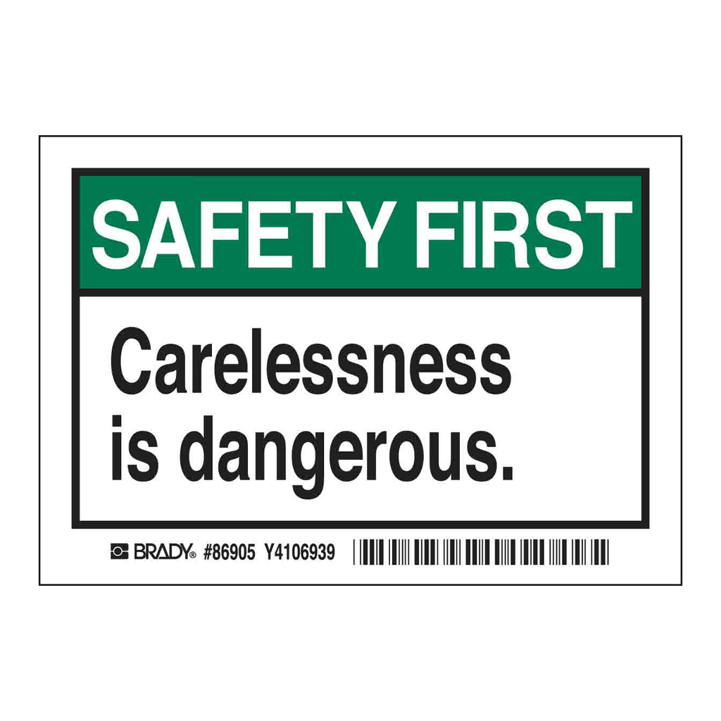 Brady SAFETY FIRST Carelessness is dangerous. Labels
