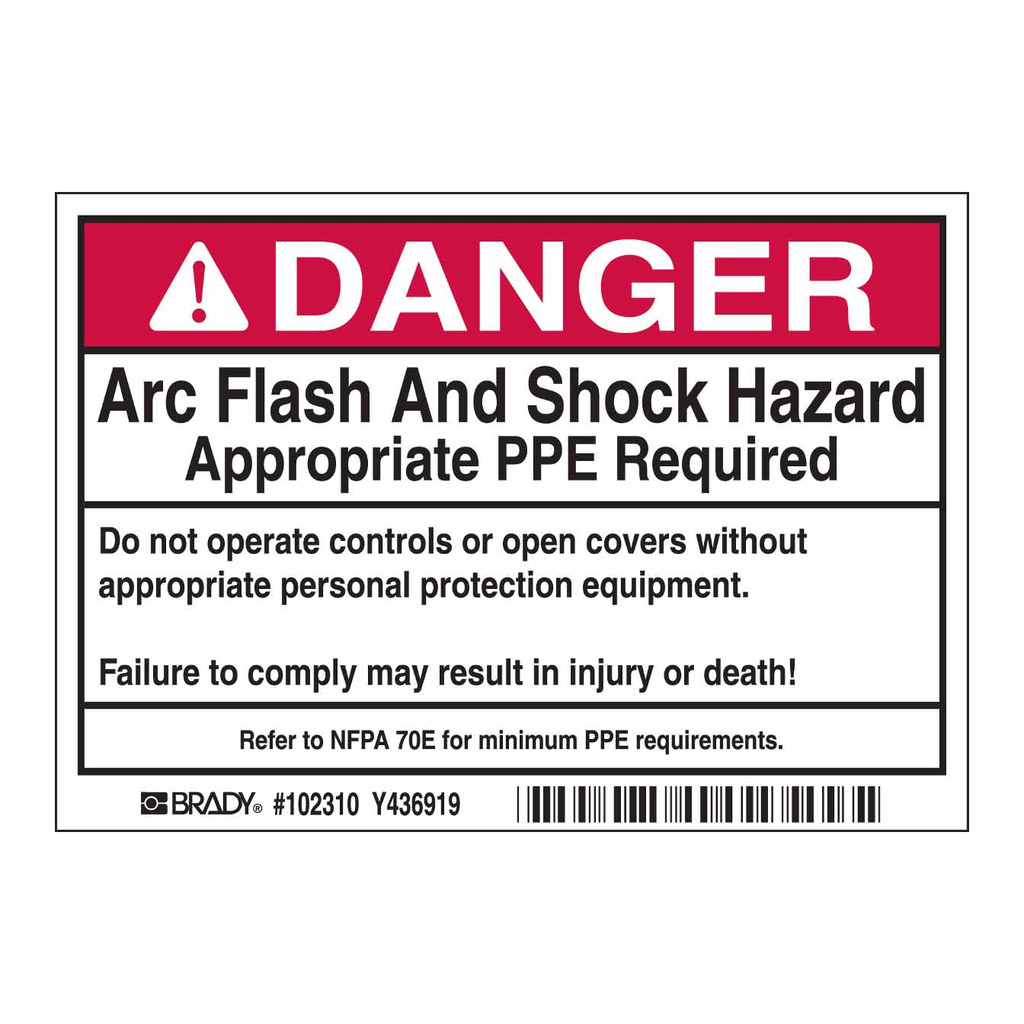 Brady DANGER Arc Flash And Shock Hazard Appropriate PPE Required Labels