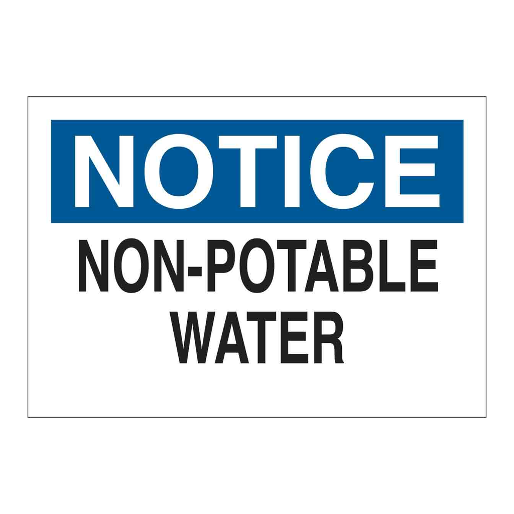 Brady NOTICE Non-Potable Water Sign