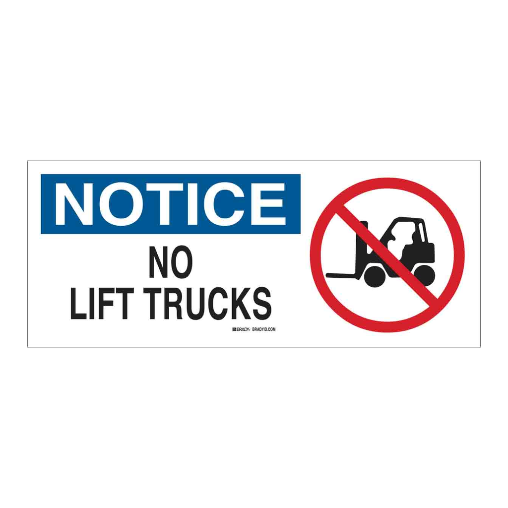 Brady NOTICE No Lift Trucks Sign