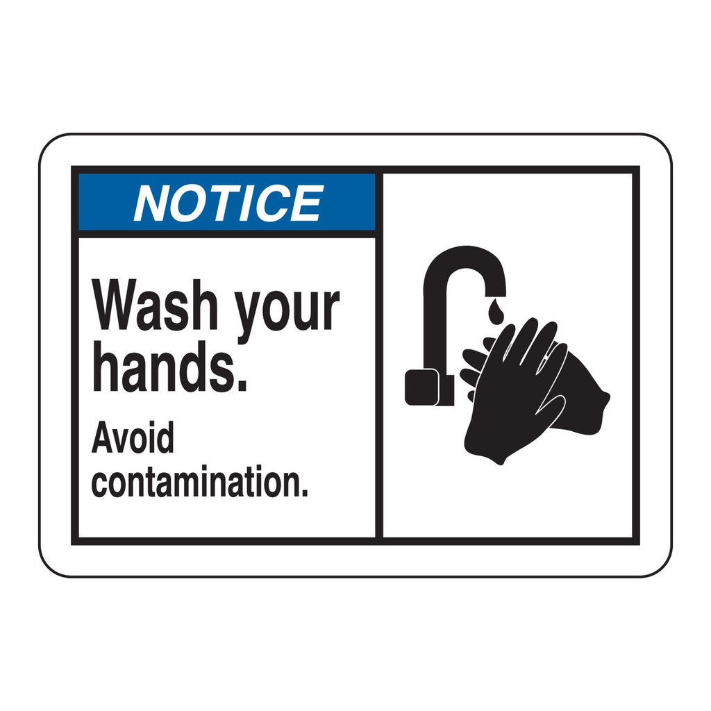 Brady NOTICE Avoid Contamination. Wash Your Hands. Sign