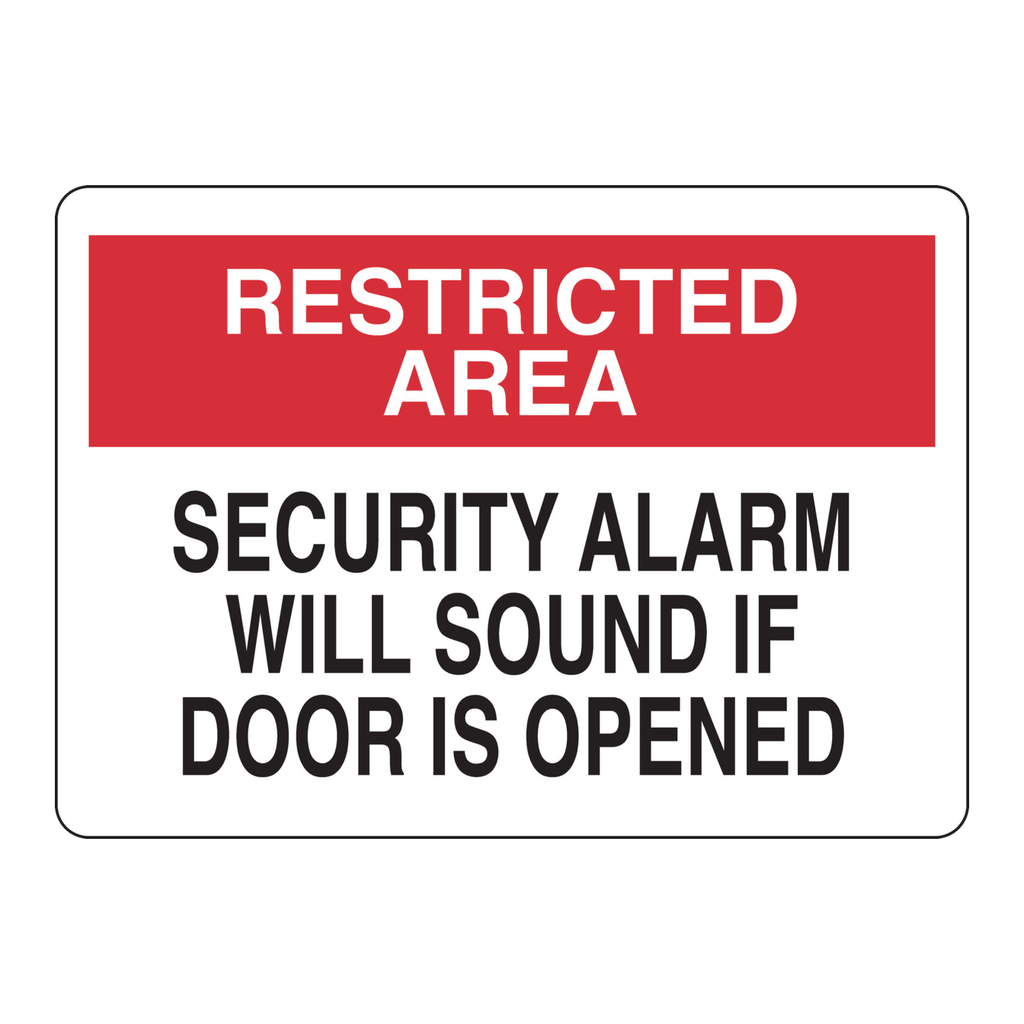 Brady RESTRICTED AREA Security Alarm Will Sound If Door Is Opened Sign