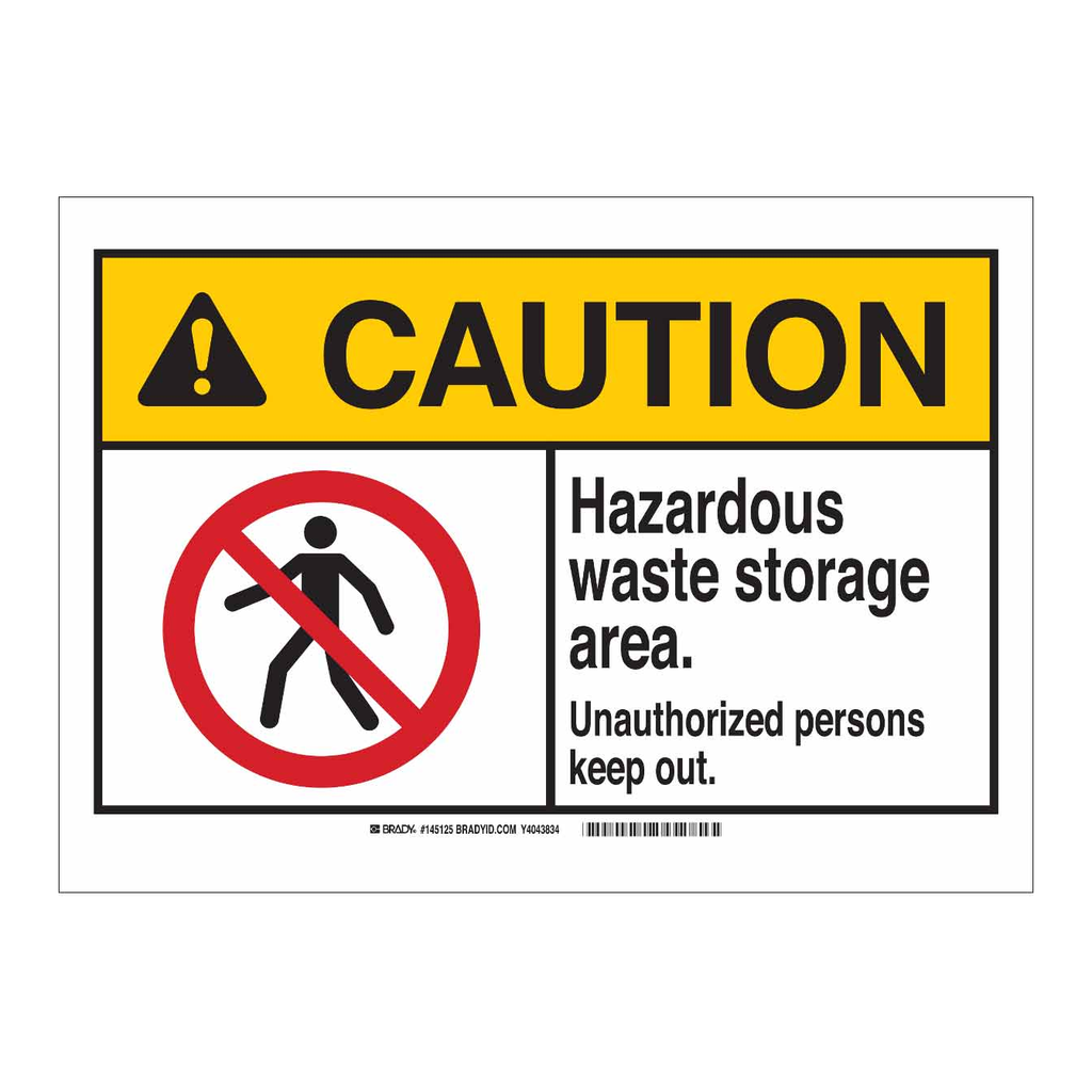 Brady CAUTION Hazardous Waste Storage Area. Unauthorized Persons Keep Out. Sign
