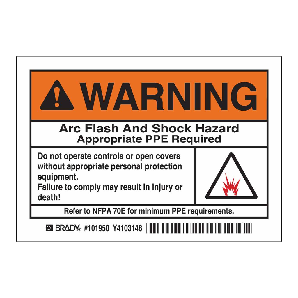 Brady WARNING Arc Flash And Shock Hazard Appropriate PPE Required Do Not Operate Controls Or Open… Labels