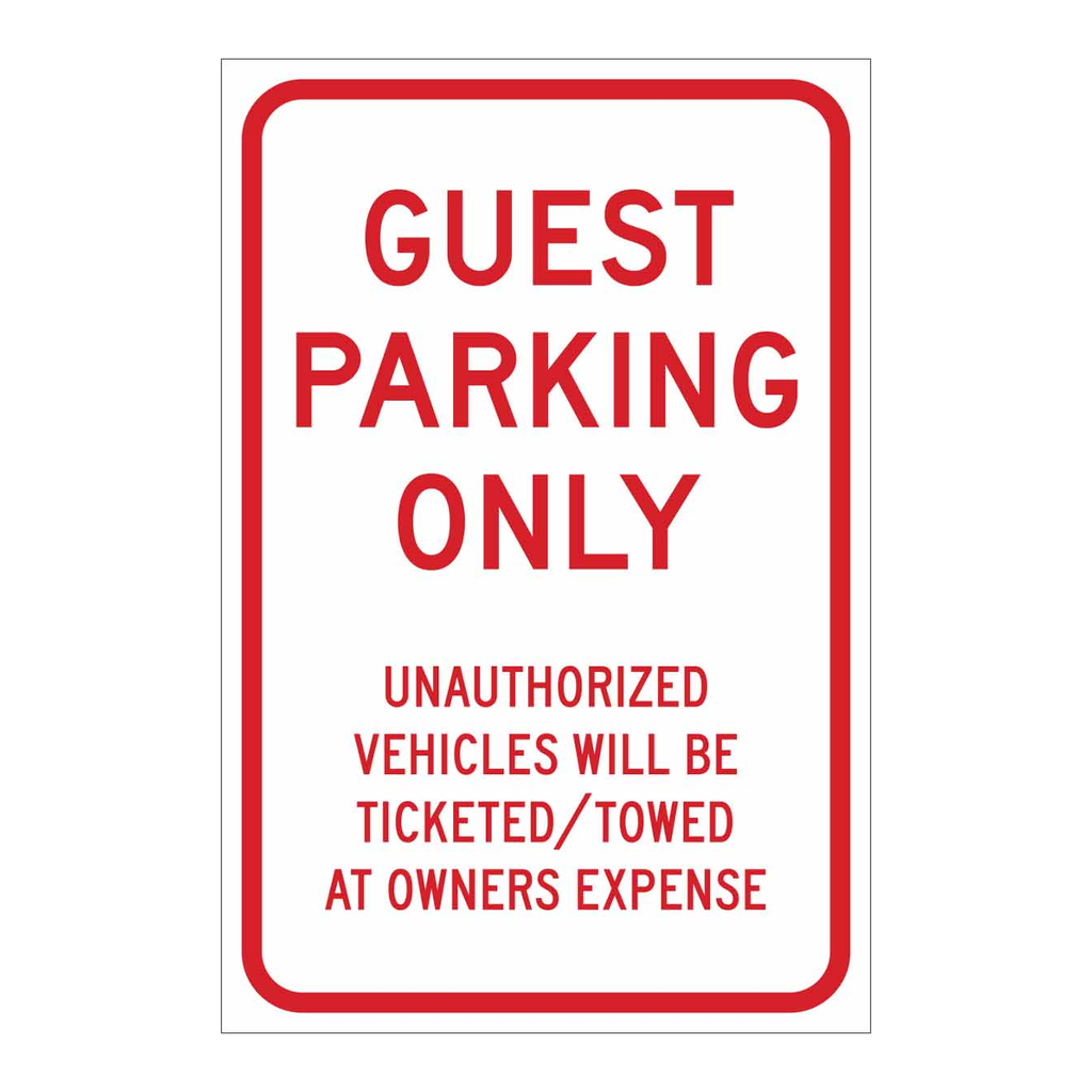 Brady GUEST PARK ONLY Unauthorized Vehicles Will Be Ticketed Towed At Owners Expense Sign