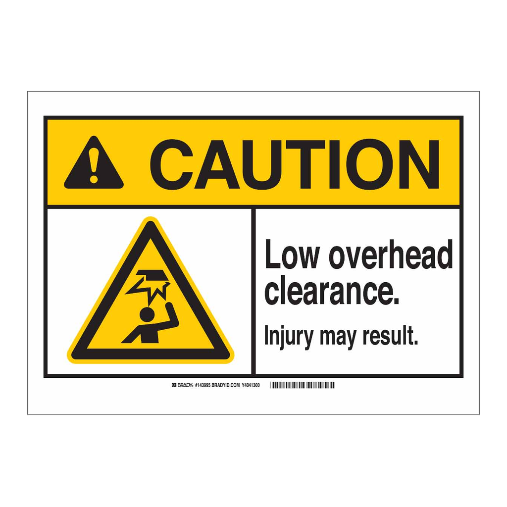 Brady CAUTION Low Overhead Clearance. Injury May Result. Sign