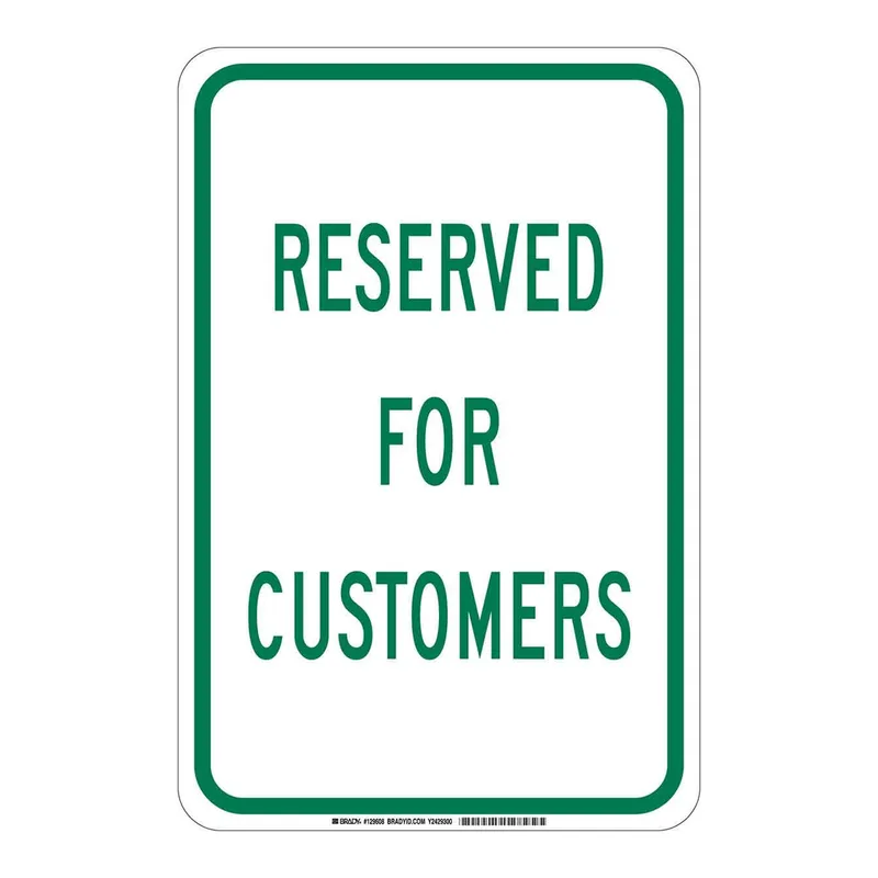 Brady Reserved For Customer Sign