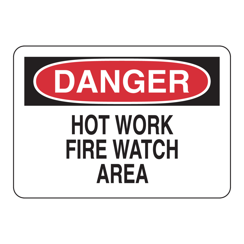 Brady DANGER Hot Work Fire Watch Area Sign