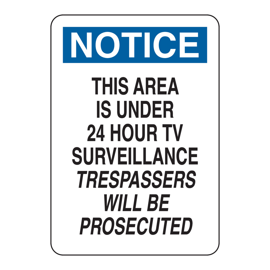 Brady NOTICE This Area Is Under 24 Hour Tv Surveillance Trespassers Will Be Prosecuted Sign