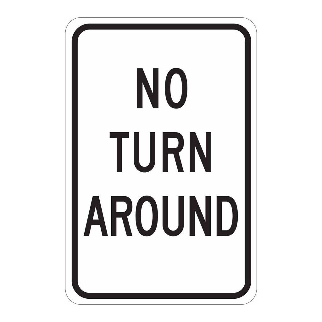 Brady No Turn Around Sign