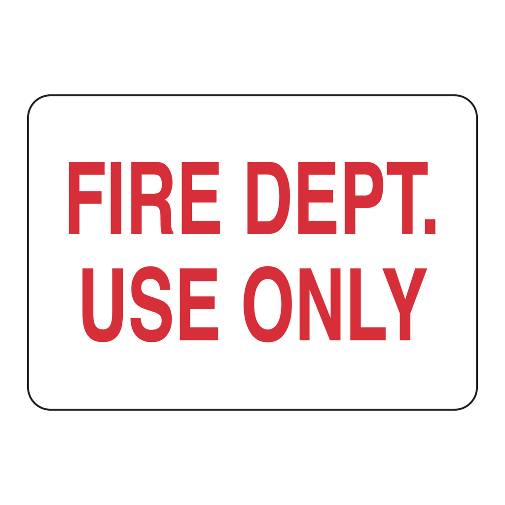 Brady Fire Dept Use Only Sign