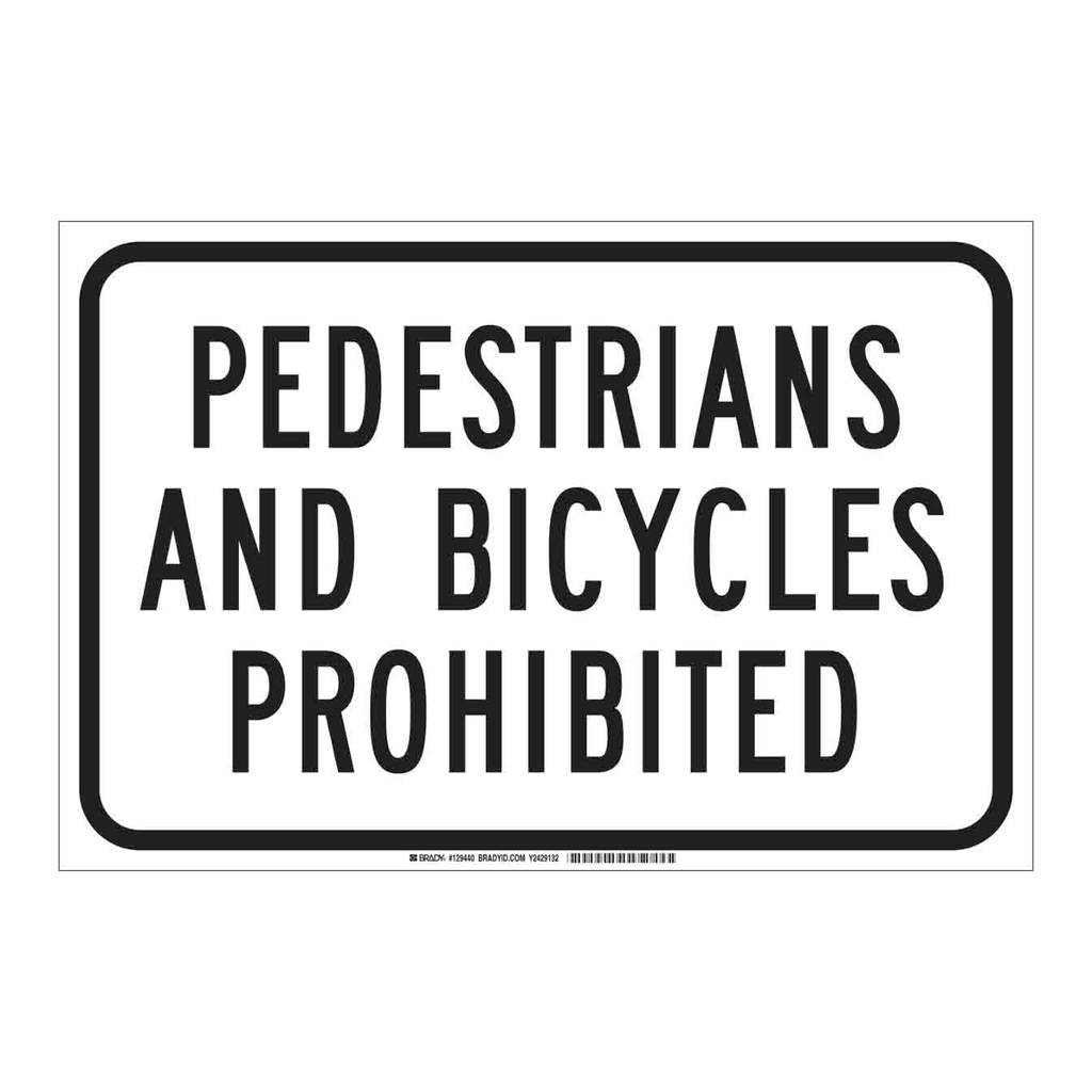 Brady Pedestrians And Bicycles Prohibited Sign