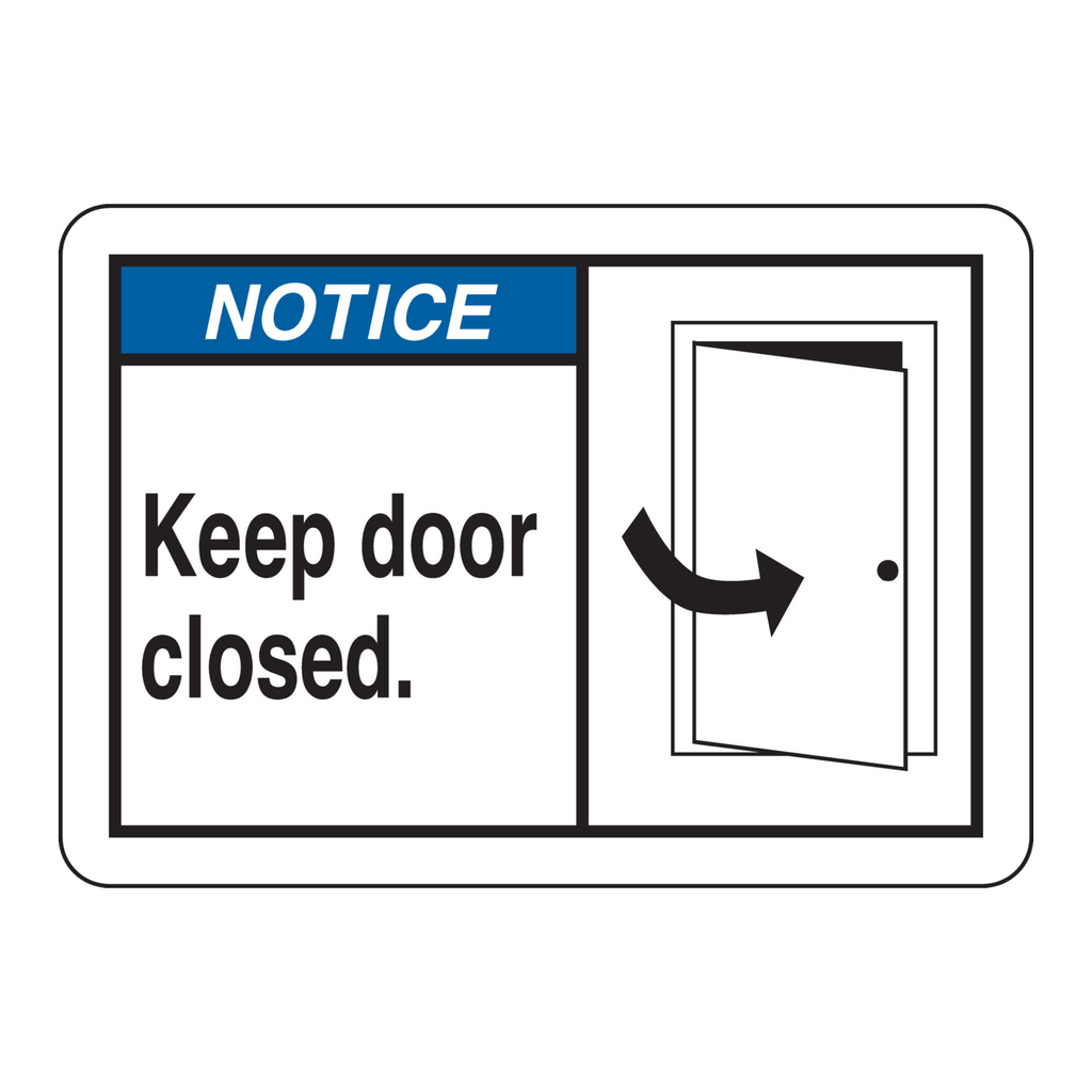 Brady NOTICE Keep Door Closed. Sign