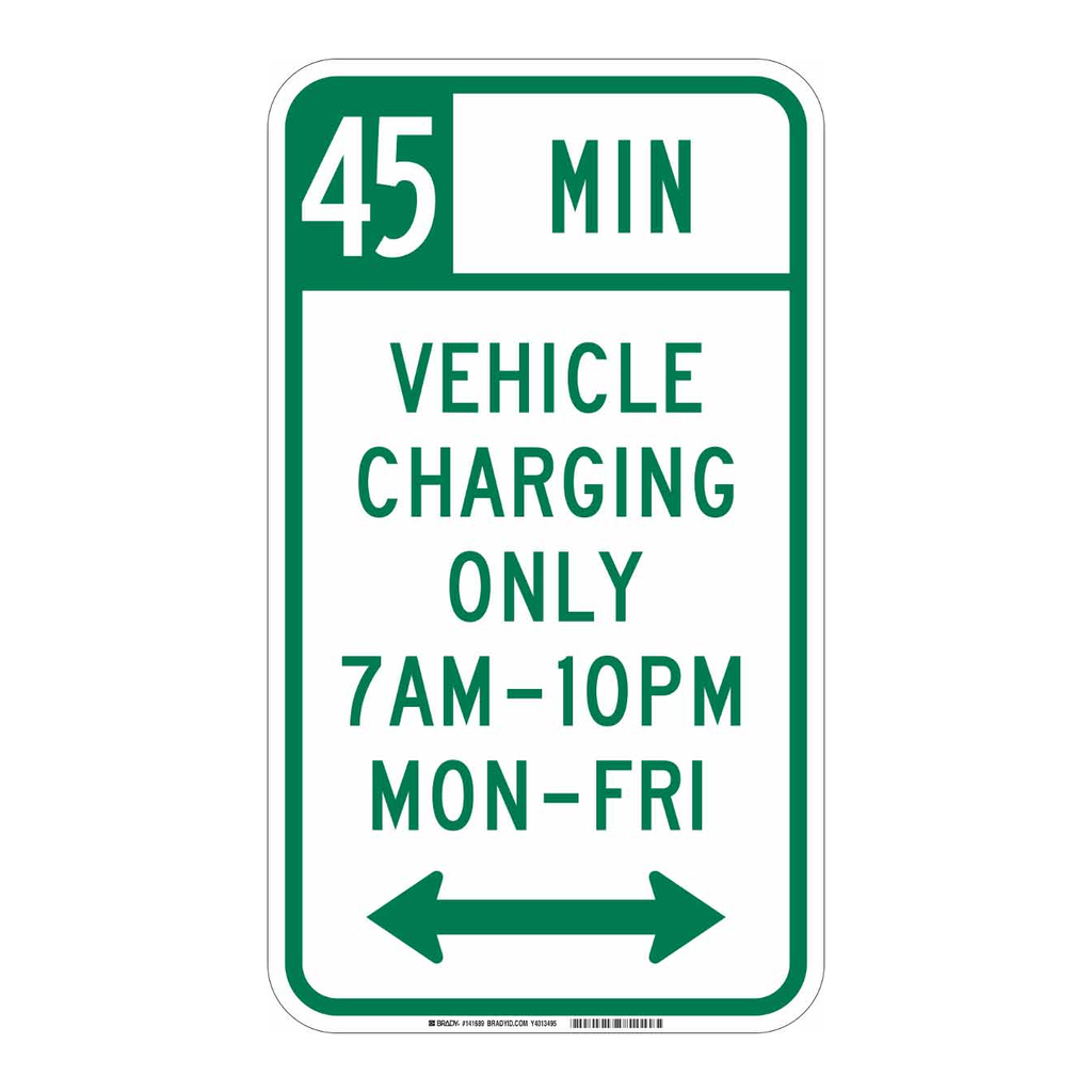 Brady 45 Min Vehicle Charging Only 7 Am-10 Pm Mon-Fri Sign