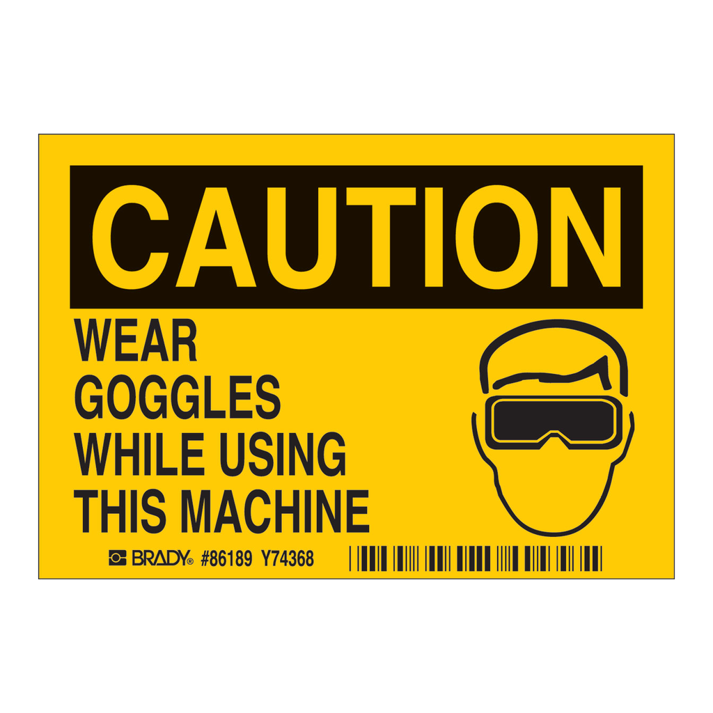 Brady CAUTION Wear Goggles While Using This Machine Labels