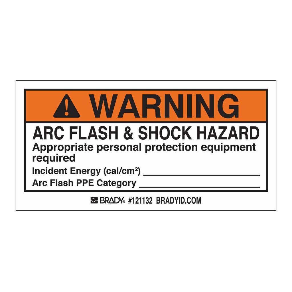 Brady WARNING Arc Flash & Shock Hazard Appropriate Personal Protection Equipment Required… Labels