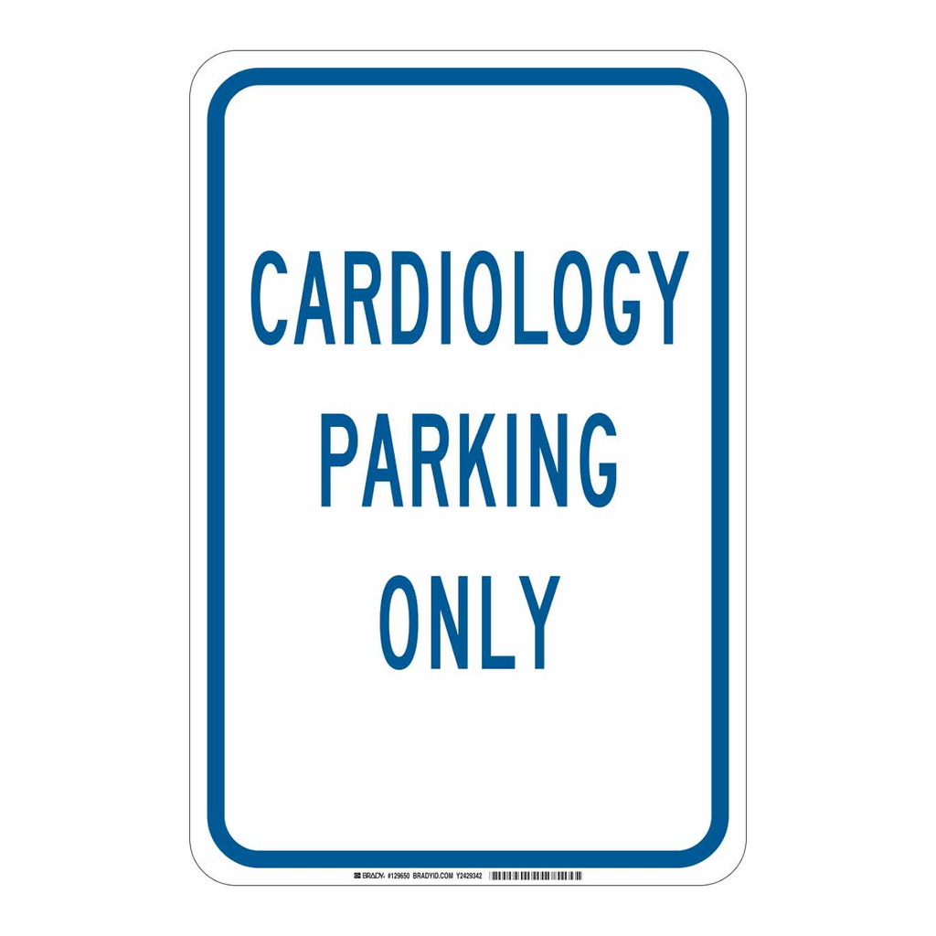 Brady Cardiology Parking Only Sign