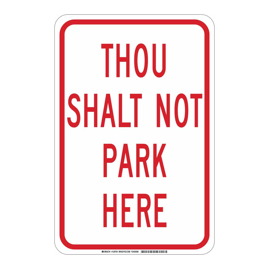 Brady Thou Shalt Not Park Here Sign
