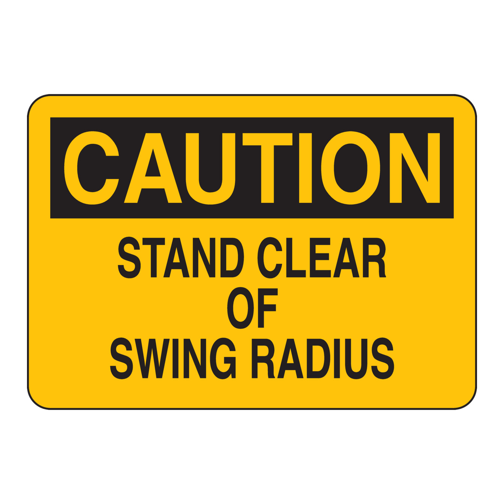 Brady CAUTION Stand Clear Of Swing Radius Sign