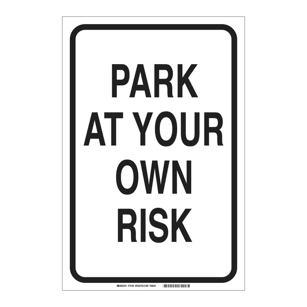 Brady Park At Your Own Risk Sign