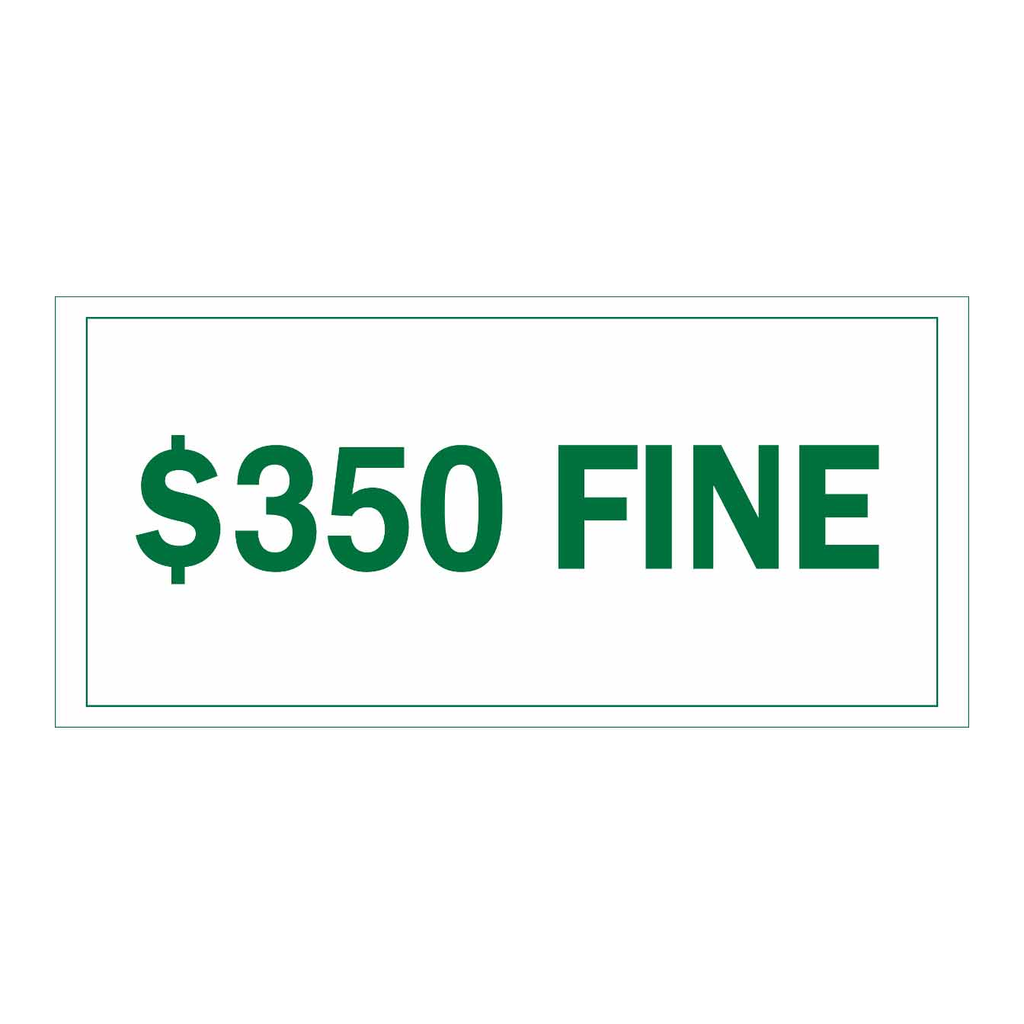 Brady $350 Fine Sign