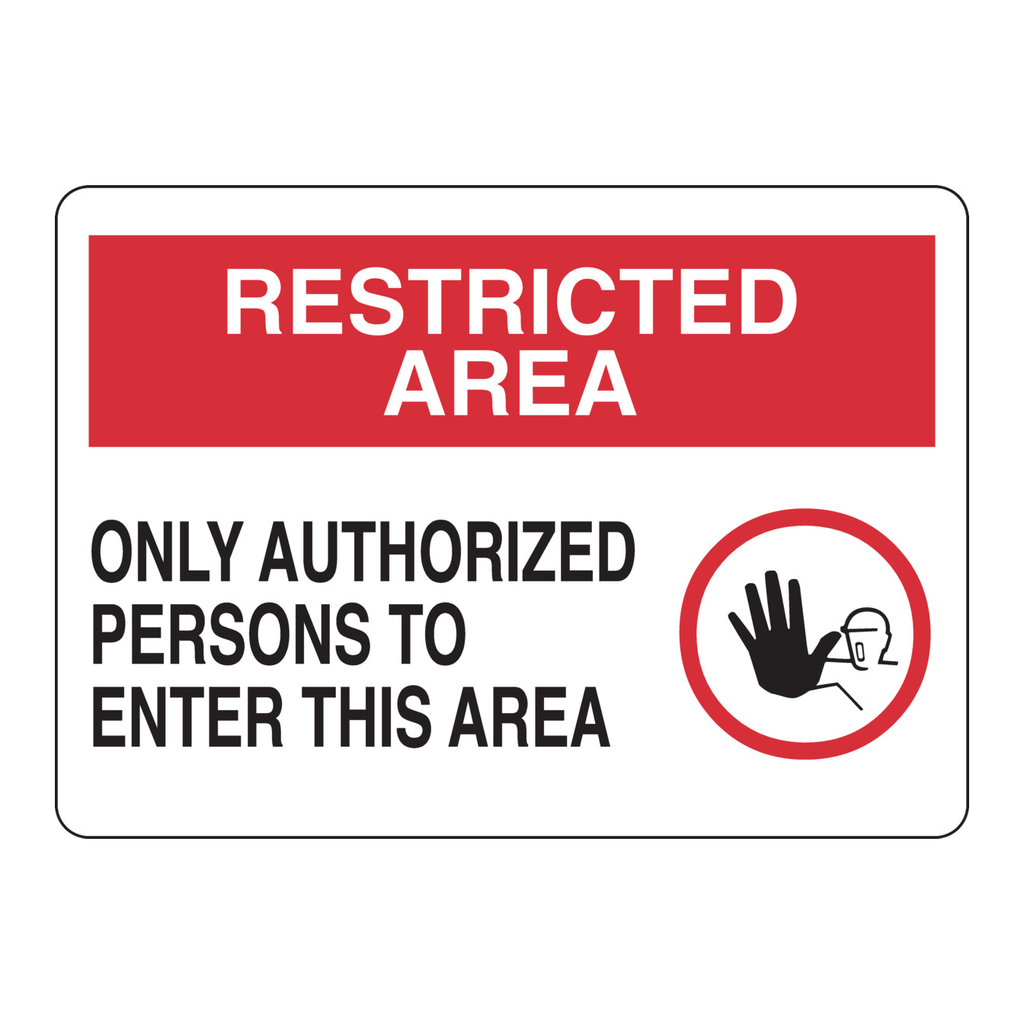 Brady RESTRICTED AREA Only Authorized Persons To Enter This Area Sign