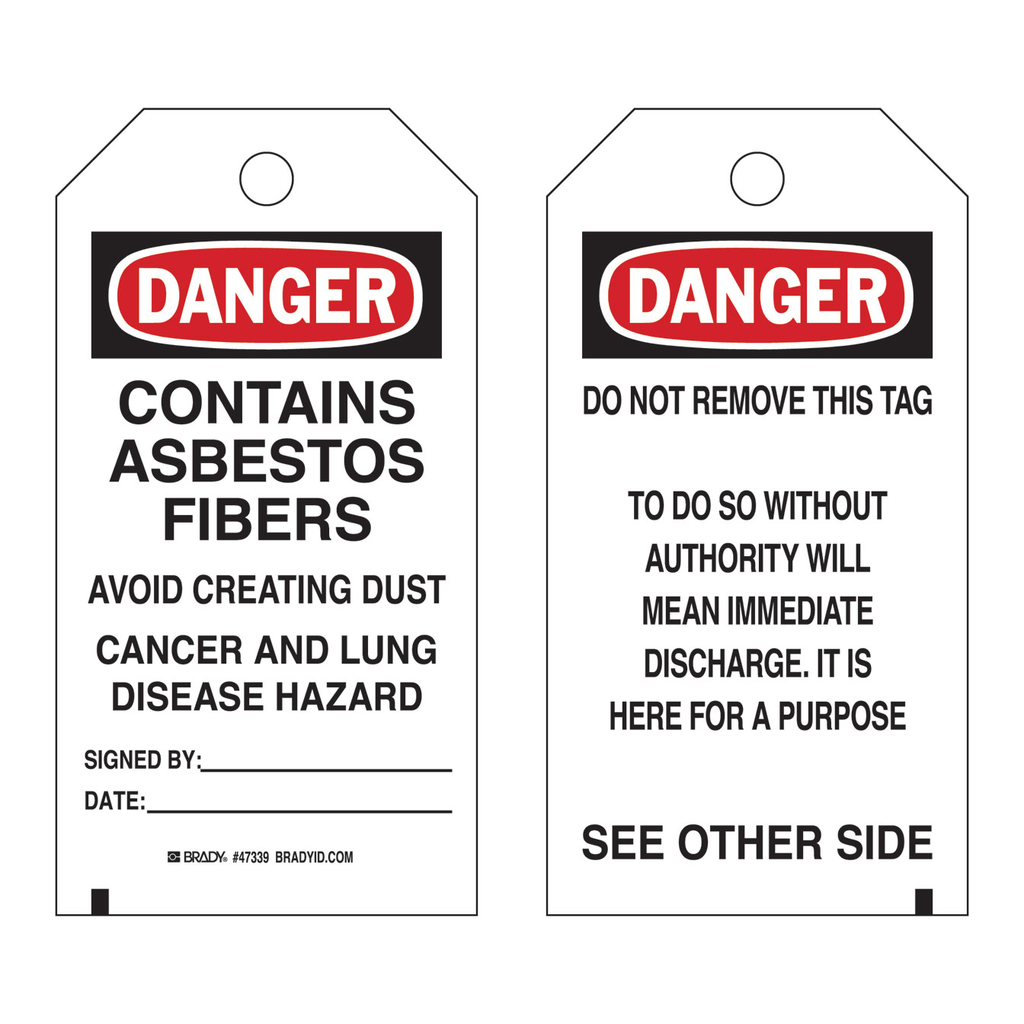 Brady Tag: DANGER: CONTAINS ASBESTOS FIBERS AVOID CREATING DUST Cancer and Lung Disease Hazard Signed By…