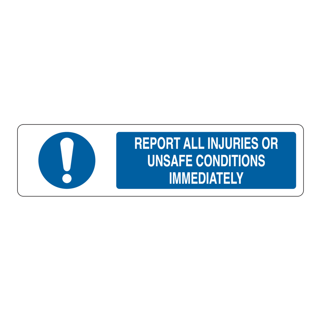 Brady Report All Injuries Or Unsafe Conditions Immediately Slider Sign