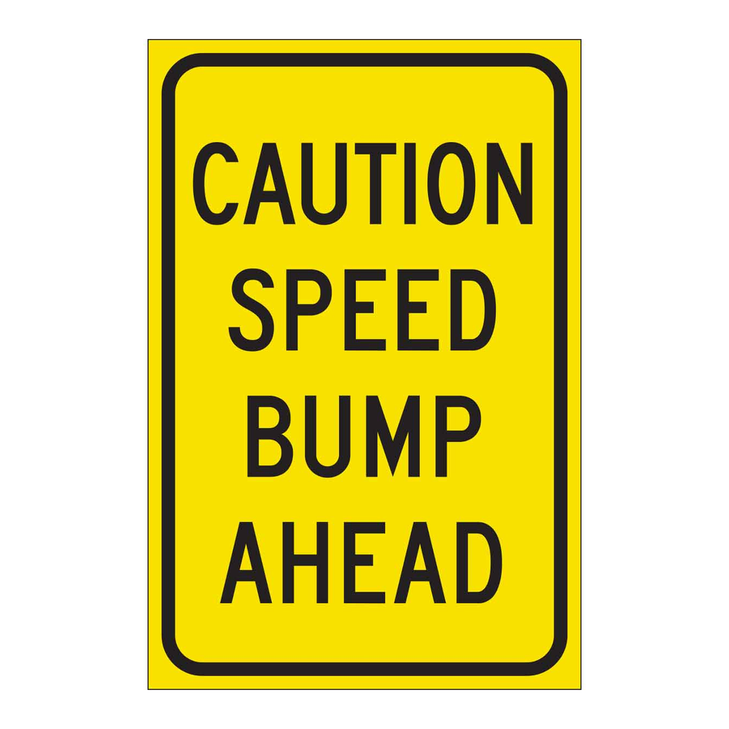 Brady CAUTION Speed Bump Ahead Sign