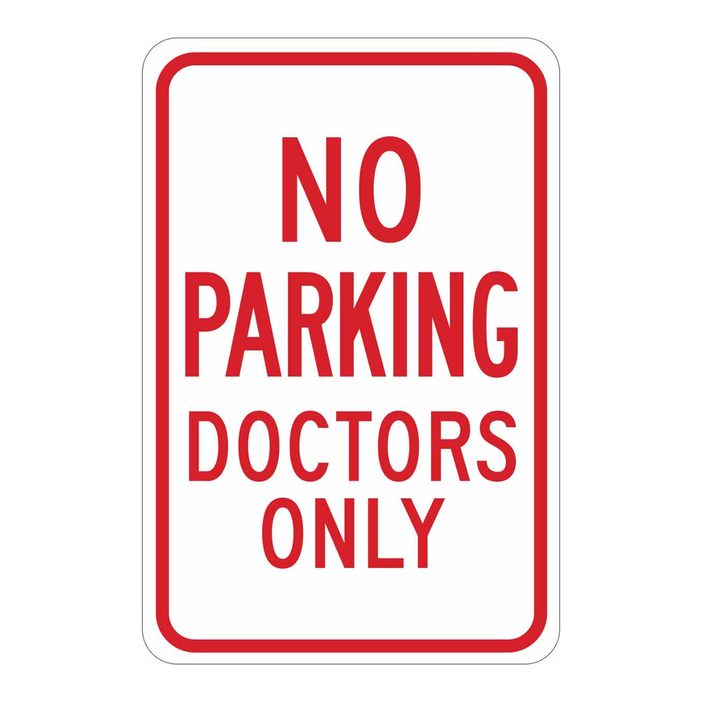 Brady NO PARKING Doctors Only Sign