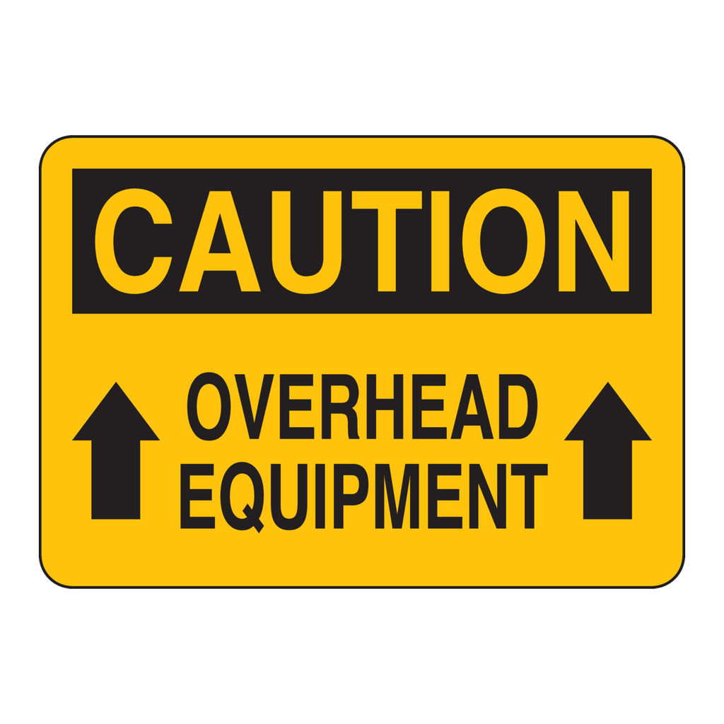 Brady CAUTION Overhead Equipment Sign