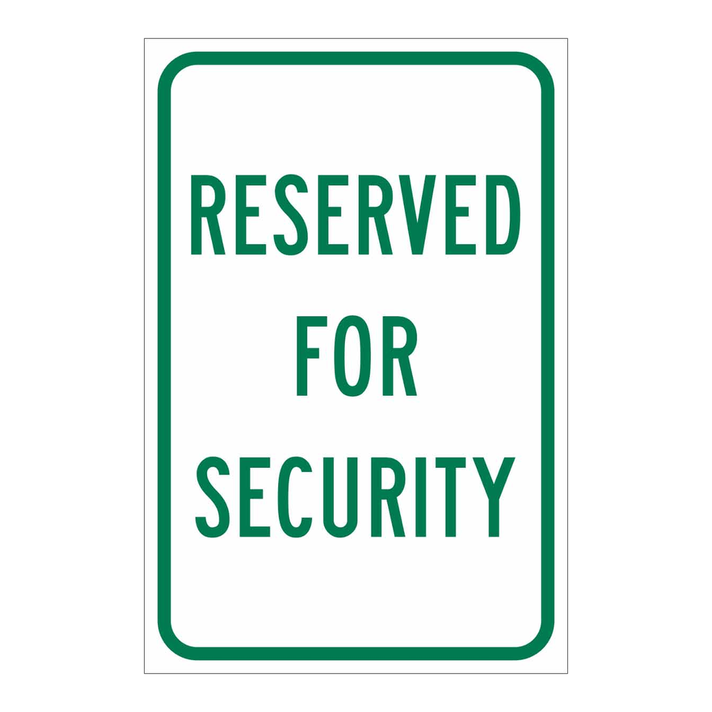 Brady Reserved For Security Sign