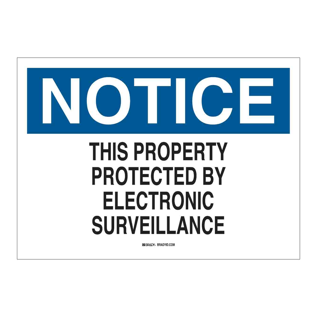Brady NOTICE This Property Protected By Electronic Surveillance Sign